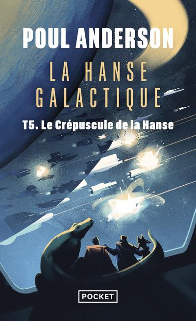 La Hanse galactique Tome 5 : Le crépuscule de la Hanse