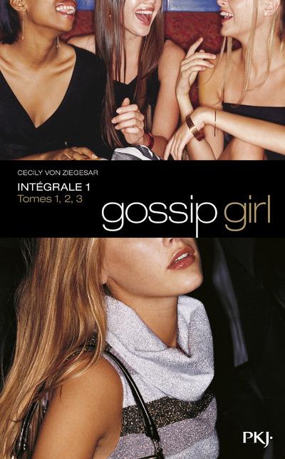 Gossip Girl Intégrale 1 : Tome 1, Gossip girl ; Tome 2, Vous m'adorez, ne dites pas le contraire ; T