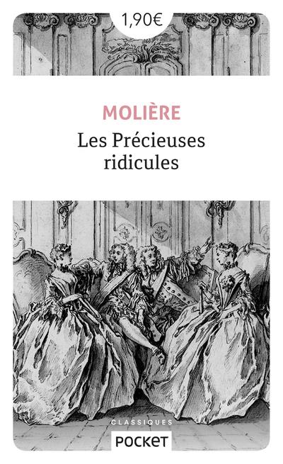 Les précieuses ridicules. Comédie en un acte. Suivies de Vie de Molière avec De petits sommaires de