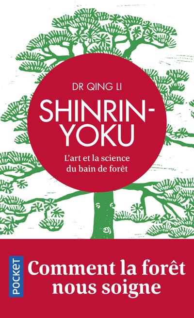 Shinrin-Yoku. L'art et la science du bain de forêt