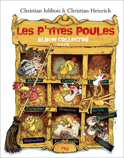 Les P'tites Poules : Album collector 4. Le Poule au Bois Dormant ; Les P'tites Poules et l'île de To
