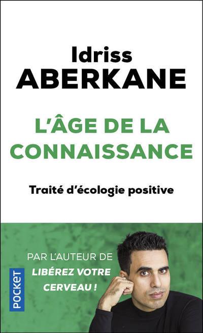 L'Age de la connaissance. Traité d'écologie positive