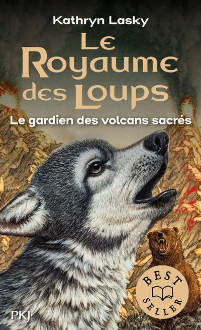 Le royaume des loups Tome 3 : Le gardien des volcans sacrés