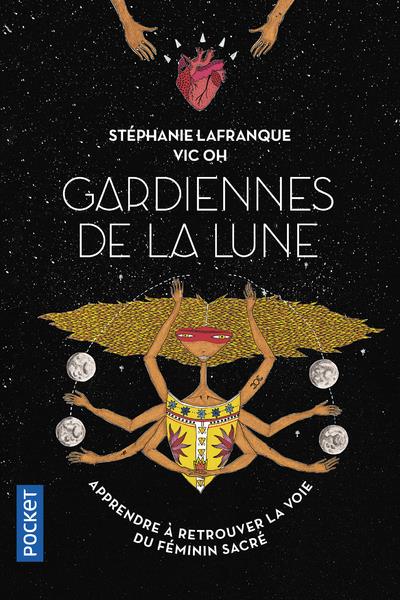 Gardiennes de la lune. Vers la voie du féminin sauvage