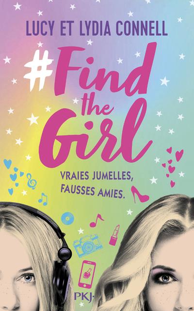 #Find the girl Tome 1 : Vraies jumelles, fausses amies