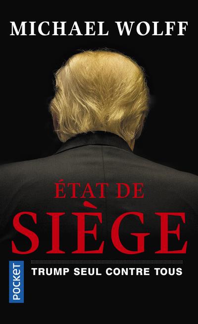Etat de siège. Trump seul contre tous