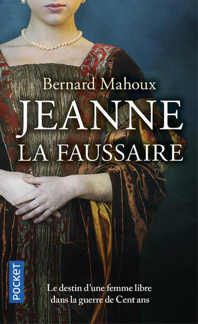 Jeanne la faussaire. Une femme dans la Guerre de Cent ans