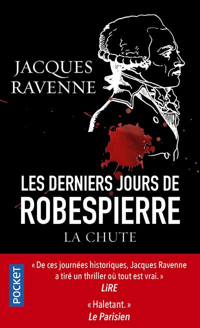Les Derniers Jours de Robespierre. La Chute