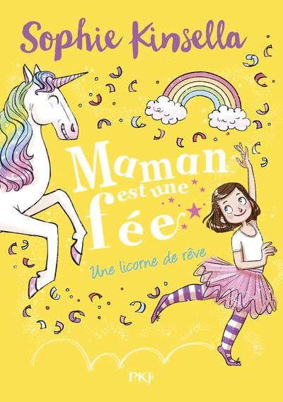 Maman est une fée Tome 3 : Une licorne de rêve