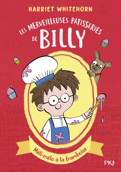 Les merveilleuses pâtisseries de Billy Tome 1 : Méli-mélo à la framboise