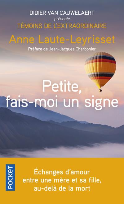 Petite, fais-moi un signe. Echanges d'amour entre une mère et sa fille, au-delà de la mort