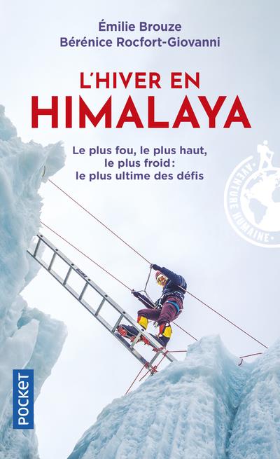 L'hiver en Himalaya. L'ultime défi