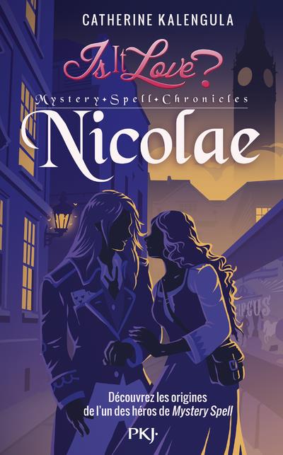 Is it love ? Tome 3 : Nicolae