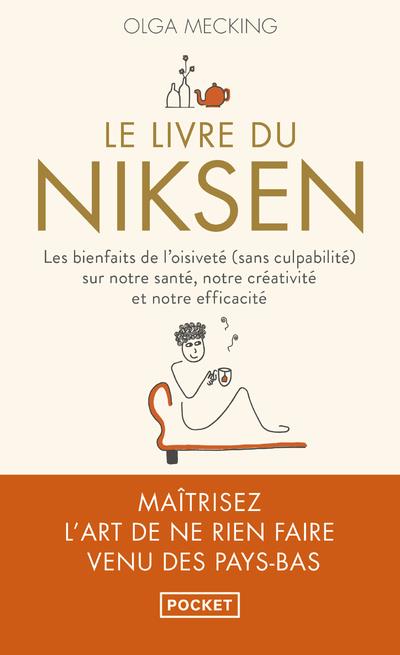 Le livre du Niksen. Les bienfaits de l'oisiveté (sans culpabilité) sur notre santé, notre créativité