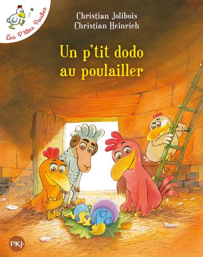 Les P'tites Poules Tome 19 : Un petit dodo au poulailler