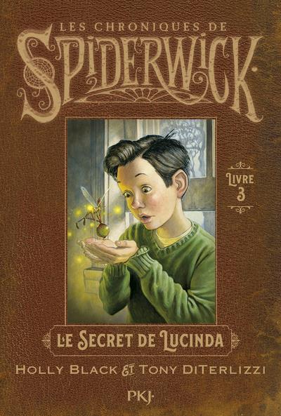 Les Chroniques de Spiderwick Tome 3 : Le secret de Lucinda