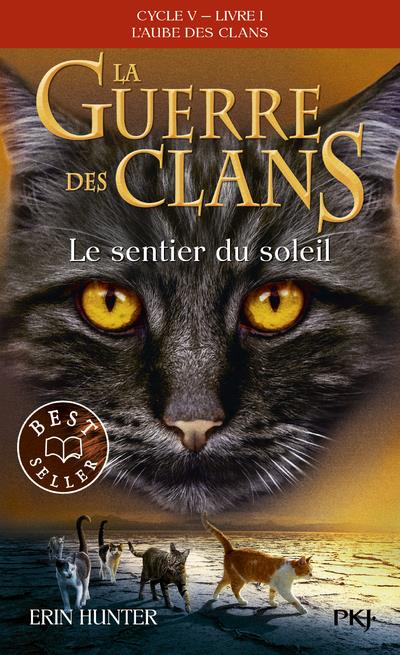 La guerre des clans : L'aube des clans (Cycle V) Tome 1 : Le Sentier du soleil