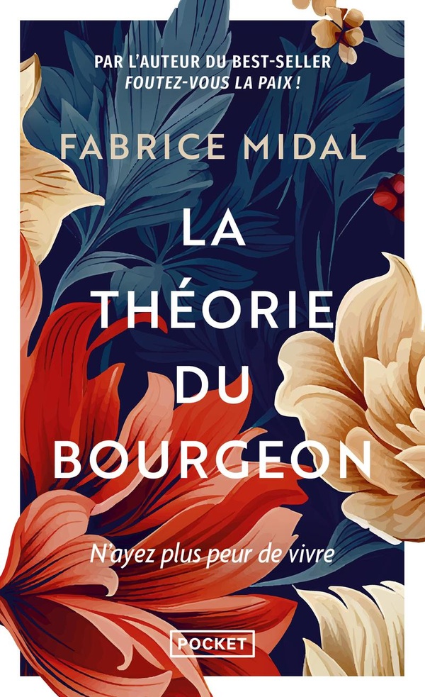La théorie du bourgeon. N'ayez plus peur de vivre