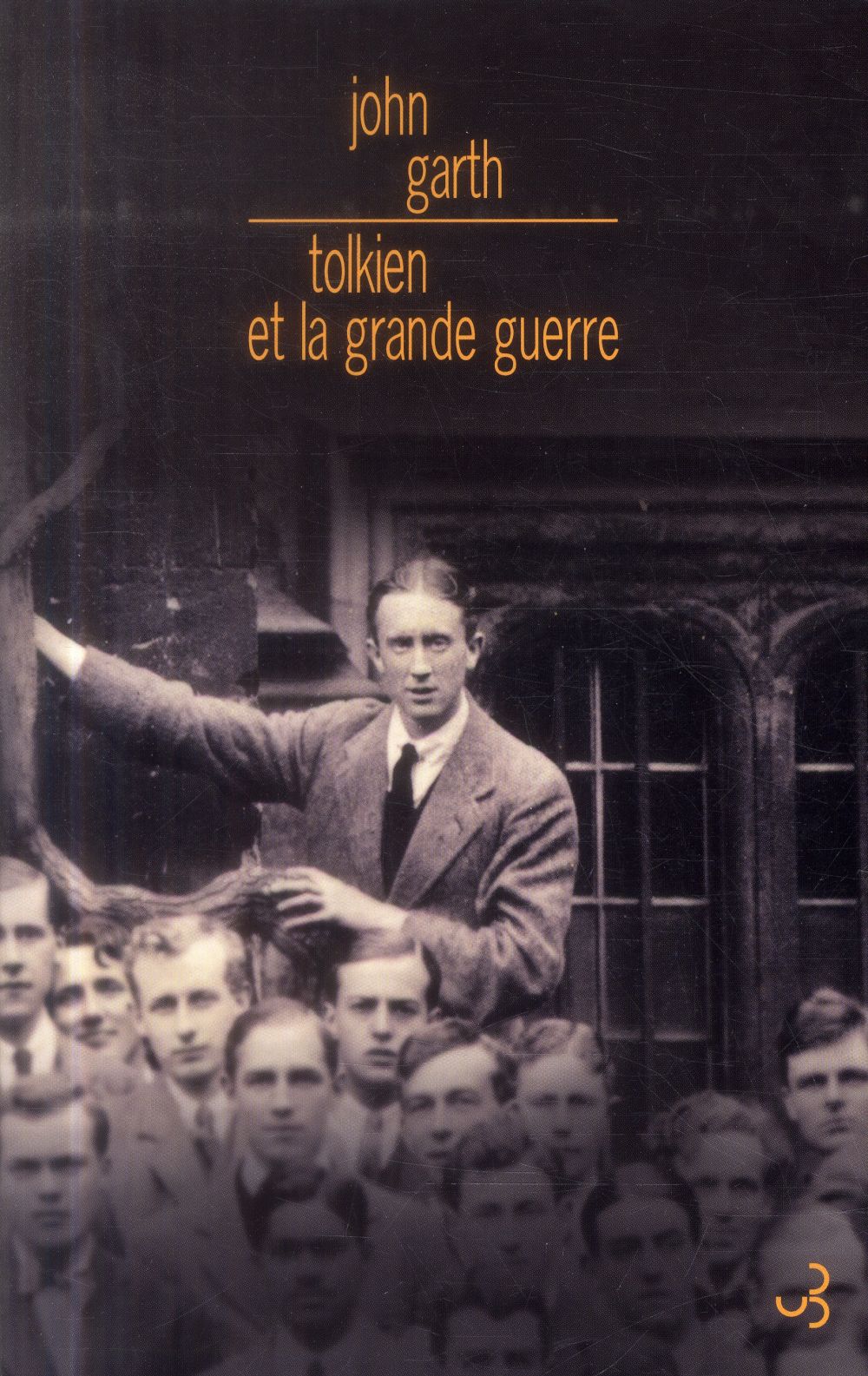 Tolkien et la Grande Guerre. Au seuil de la Terre du Milieu