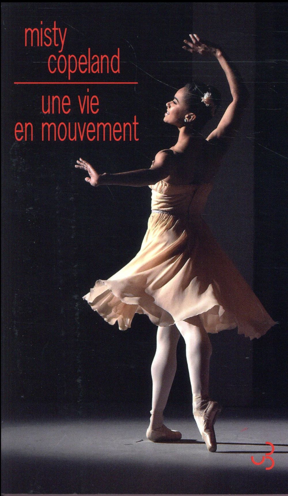 Une vie en mouvement. Une danseuse étoile inattendue