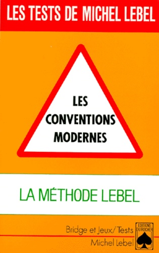 LES CONVENTIONS MODERNES. La méthode Lebel