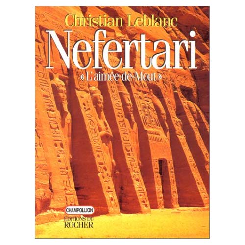 Nefertari. L'Aimée-de-Mout : épouses, filles et fils de Ramsès II