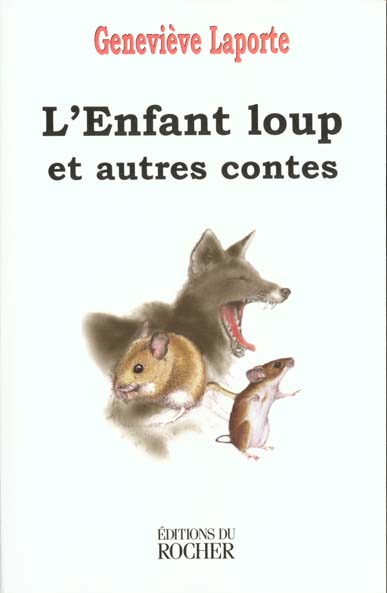 L'enfant loup. Et autres contes