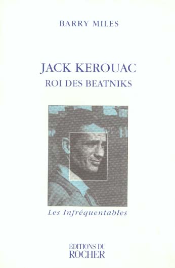 JACK KEROUAC. Roi des beatniks
