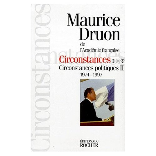 CIRCONSTANCES. Tome 3, Circonstances politiques II 1974-1998