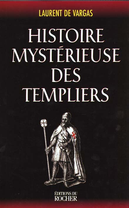 Histoire mystérieuse des Templiers