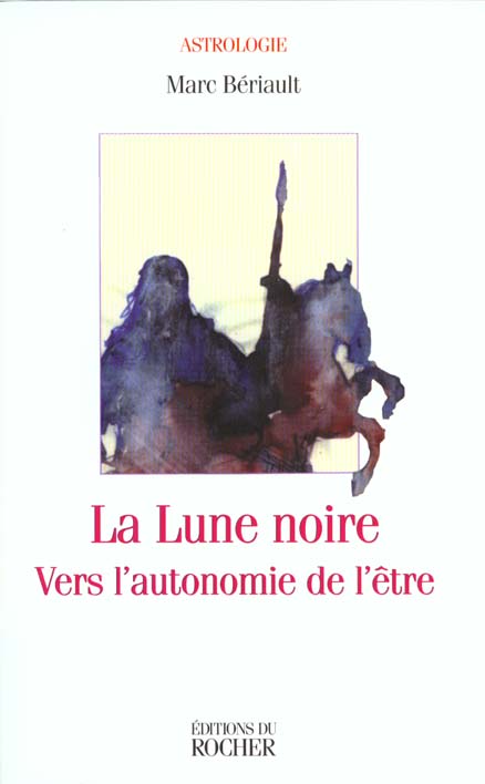 La lune noire. Vers l'autonomie de l'être