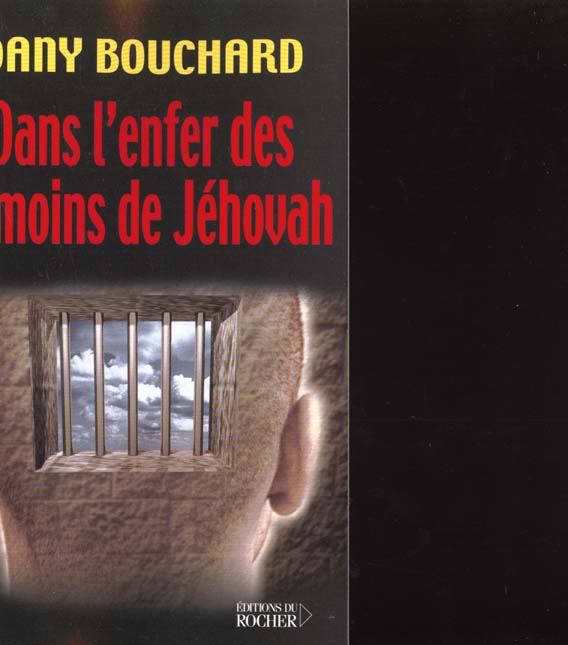 Dans l'enfer des Témoins de Jéhovah