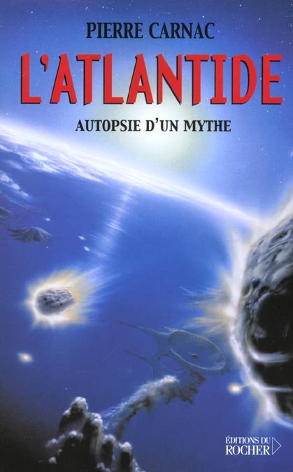 L'Atlantide. Autopsie d'un mythe
