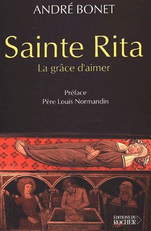 Sainte Rita. La grâce d'aimer