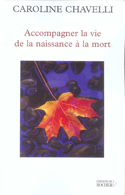 Accompagner la vie de la naissance à la mort