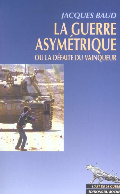 La guerre asymétrique ou la défaite du vainqueur