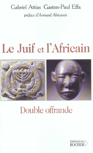 Le Juif et l'Africain. Double offrande