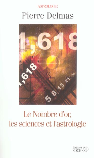 Le Nombre d'or, les sciences et l'astrologie