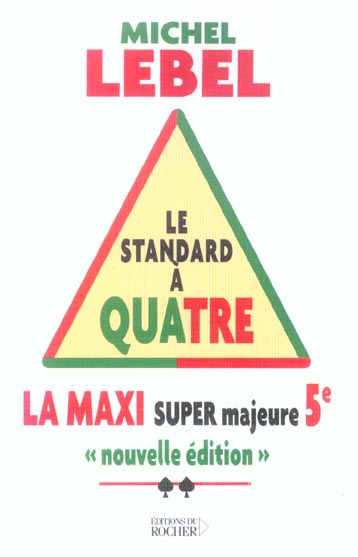 Le standard à quatre. Maxi Super Majeure 5e