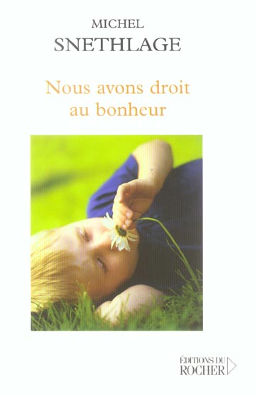 Nous avons droit au bonheur ! Introduction à la thérapie holographique intégrée