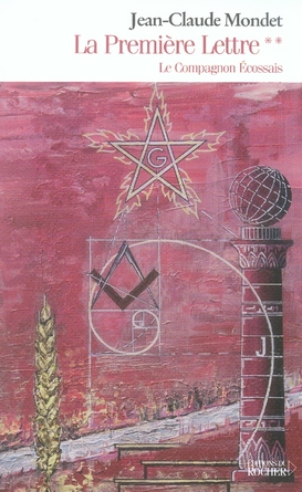 La Première Lettre. Tome 2, Le Compagnon écossais