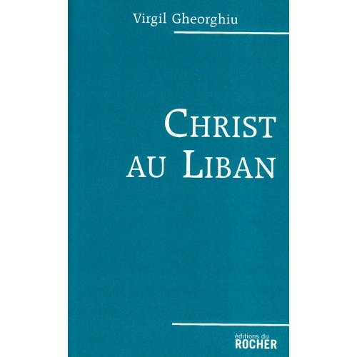 Christ au Liban. De Moïse aux Palestiniens