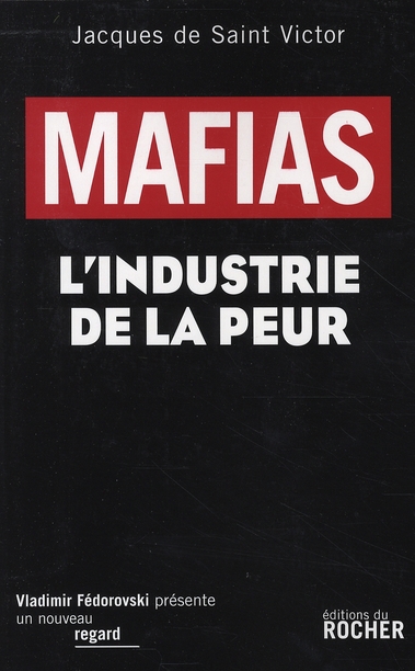 Mafias. L'industrie de la peur