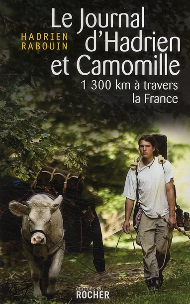 Le journal d'Hadrien et Camomille. 1300 km à travers la France