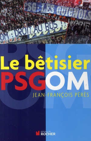 Le bêtisier PSG/OM
