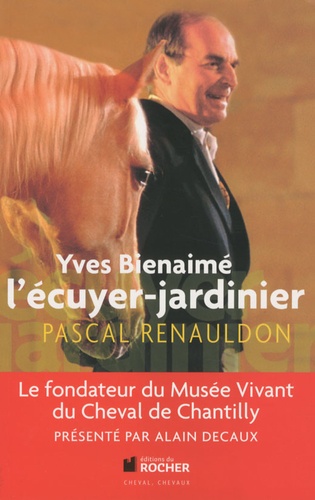 Yves Bienaimé l'écuyer-jardinier