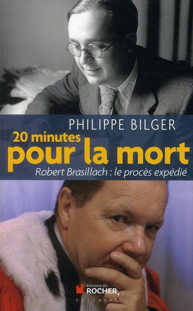 Vingt minutes pour la mort. Robert Brasillach : le procès expédié
