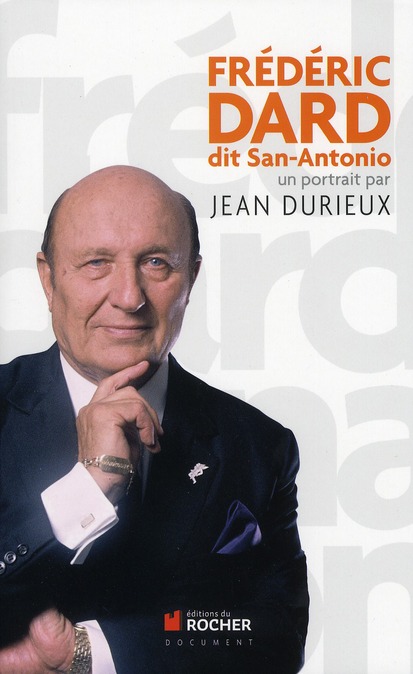 Frederic Dard dit San Antonio. Un portrait par Jean Durieux