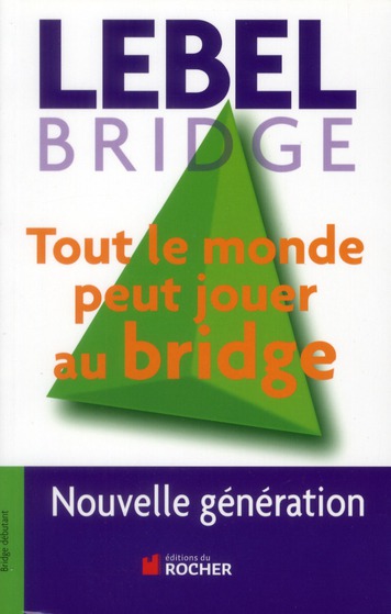 Tout le monde peut jouer au bridge. Nouvelle génération