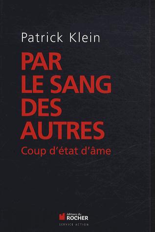Par le sang des autres. Coup d'état d'âme